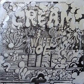 No.5 : Cream - Wheels Of Fire